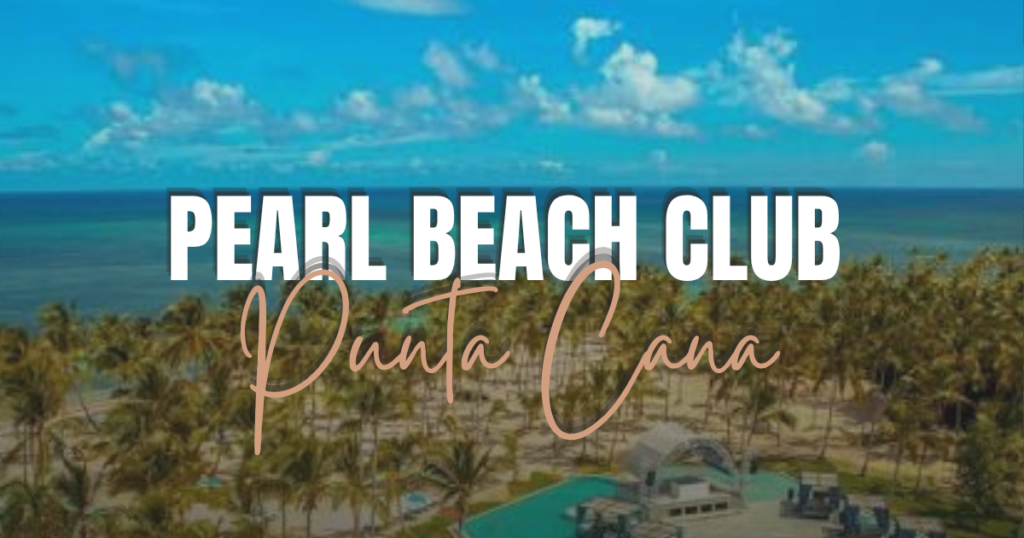  Pearl Beach Club Punta Cana over a sunny beach and palm trees.